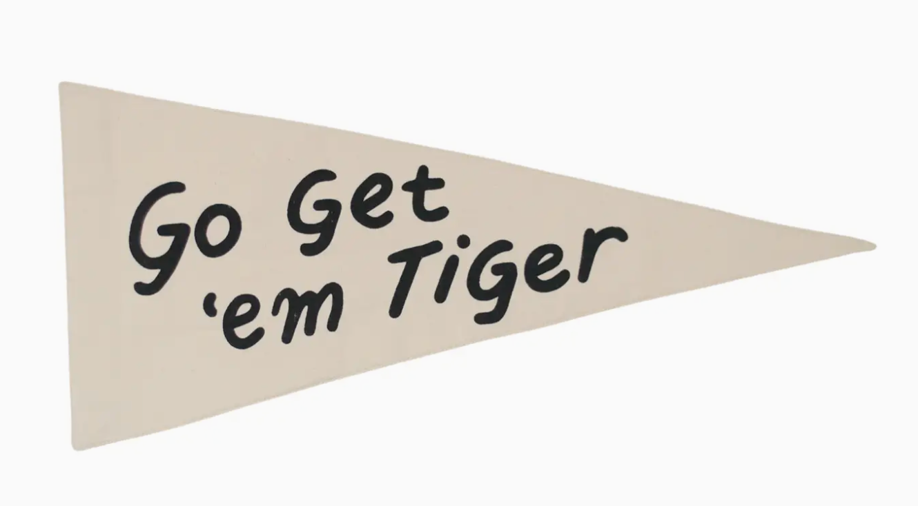 Go Get 'em Tiger Canvas Pennant (Multiple Colors)