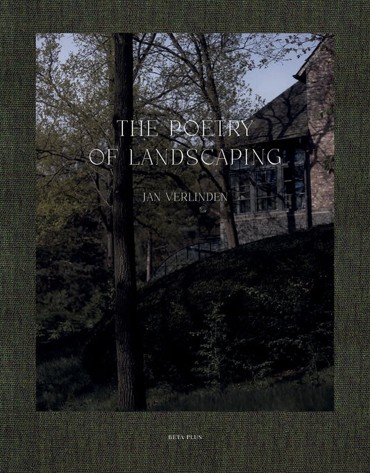The Poetry of Landscaping, Jan Verlinde