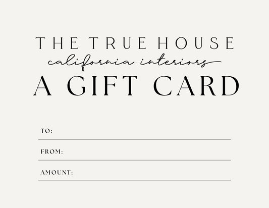 The True House Gift Card