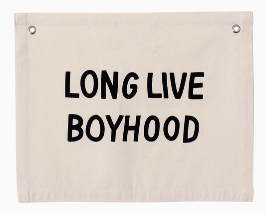 Long Live Boyhood Canvas Banner