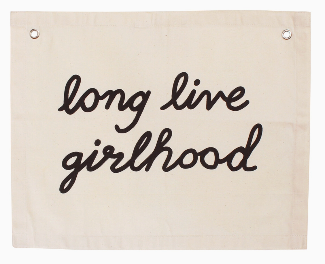 Long Live Girlhood Canvas Banner