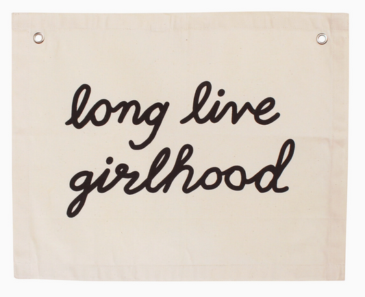 Long Live Girlhood Canvas Banner