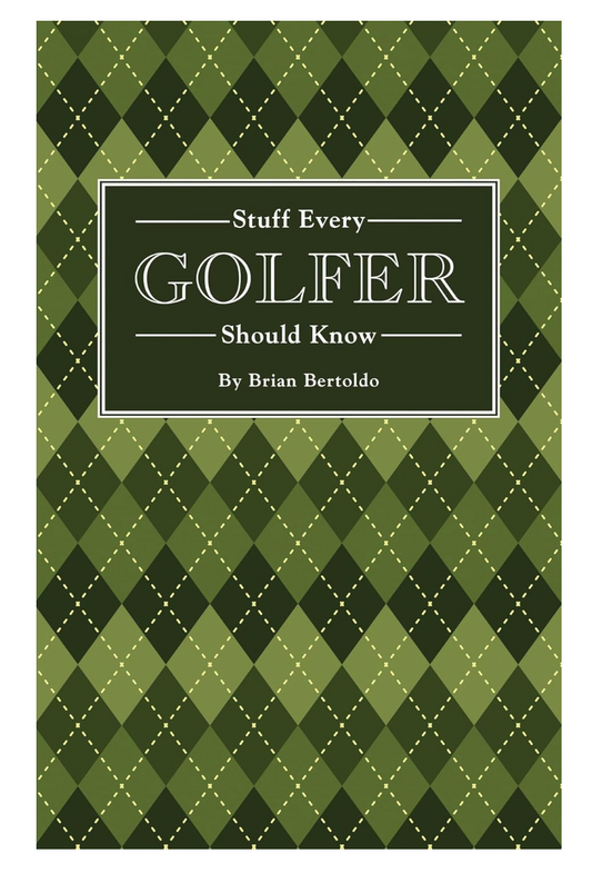 Stuff Every Golfer Should Know